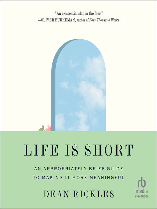 Title details for Life Is Short by Dean Rickles - Available